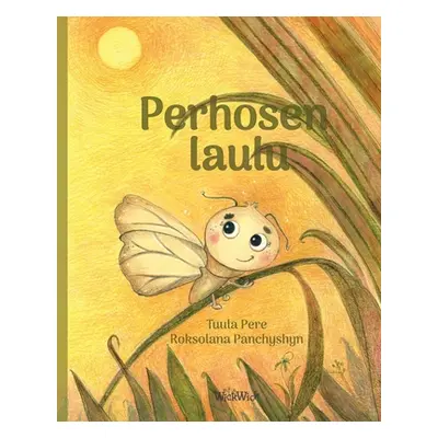 "Perhosen laulu: Finnish Edition of A Butterfly's Song" - "" ("Pere Tuula")(Paperback)