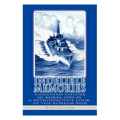 "Indelible Memories" - "" ("Orrick Bob")(Paperback)