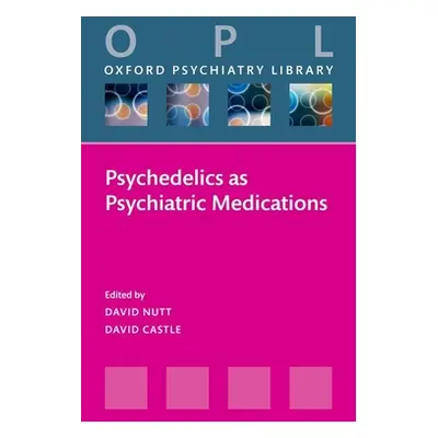 "Psychedelics as Psychiatric Medications" - "" ("Nutt")(Paperback)