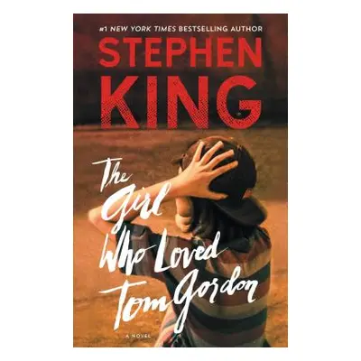 "The Girl Who Loved Tom Gordon" - "" ("King Stephen")(Paperback)