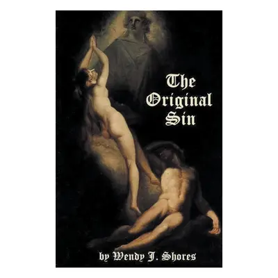 "The Original Sin" - "" ("Shores Wendy J.")(Paperback)