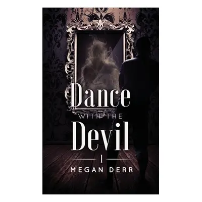 "Dance with the Devil" - "" ("Derr Megan")(Paperback)