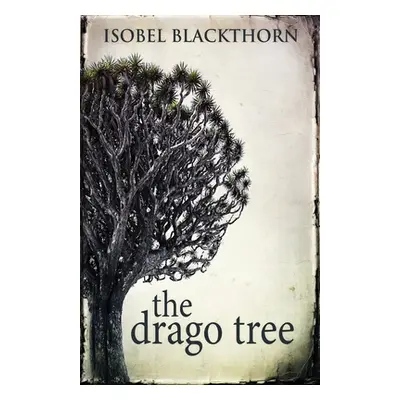 "The Drago Tree" - "" ("Blackthorn Isobel")(Paperback)