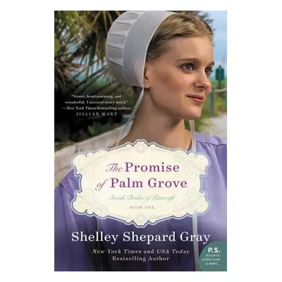 "The Promise of Palm Grove: Amish Brides of Pinecraft, Book One" - "" ("Gray Shelley Shepard")(P