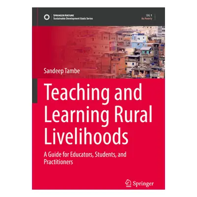 "Teaching and Learning Rural Livelihoods: A Guide for Educators, Students, and Practitioners" - 