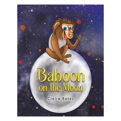 "Baboon on the Moon" - "" ("Bates Claire")(Paperback)