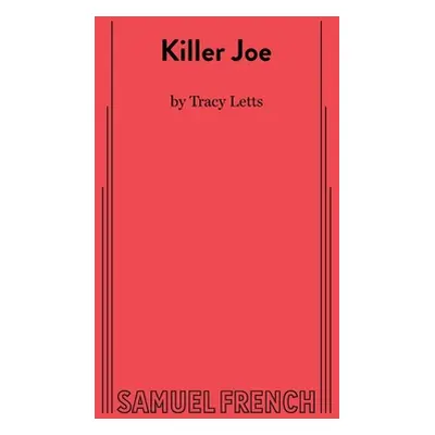 "Killer Joe" - "" ("Letts Tracy")(Paperback)