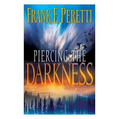 "Piercing the Darkness" - "" ("Peretti Frank E.")(Paperback)