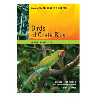 "Birds of Costa Rica: A Field Guide" - "" ("Henderson Carrol L.")(Paperback)