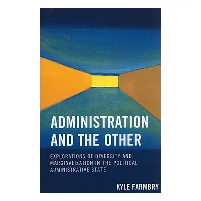 "Administration and the Other: Explorations of Diversity and Marginalization in the Political Ad