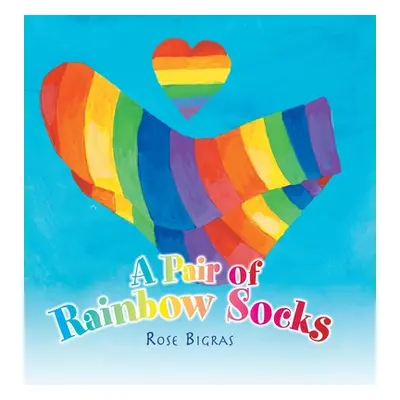 "A Pair of Rainbow Socks" - "" ("Bigras Rose")(Pevná vazba)