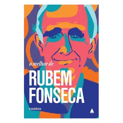 "O melhor de Rubem Fonseca" - "" ("Fonseca Rubem")(Paperback)