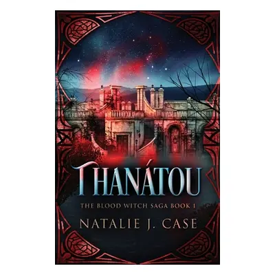 "Thantou" - "" ("Case Natalie J.")(Paperback)