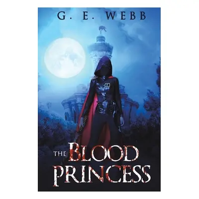 "The Blood Princess" - "" ("Webb G. E.")(Paperback)