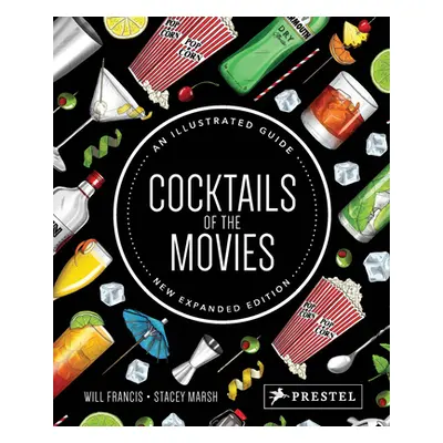 "Cocktails of the Movies: An Illustrated Guide to Cinematic Mixology New Expanded Edition" - "" 