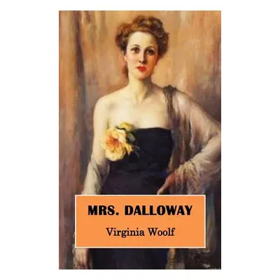 "Mrs. Dalloway" - "" ("Woolf Virginia")(Pevná vazba)