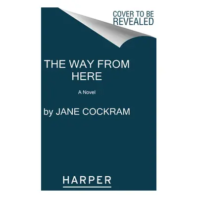 "The Way from Here" - "" ("Cockram Jane")(Paperback)