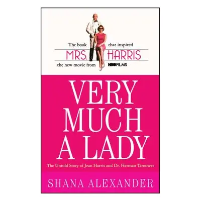 "Very Much a Lady: The Untold Story of Jean Harris and Dr. Herman Tarnower" - "" ("Alexander Sha