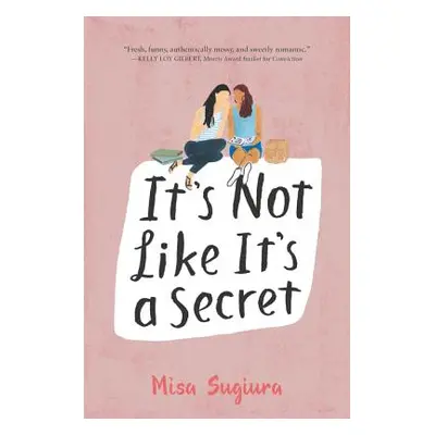 "It's Not Like It's a Secret" - "" ("Sugiura Misa")(Paperback)