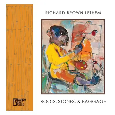 "Roots, Stones and Baggage" - "" ("Lethem Richard Brown")(Paperback)