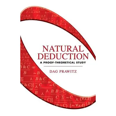 "Natural Deduction: A Proof-Theoretical Study" - "" ("Prawitz Dag")(Paperback)