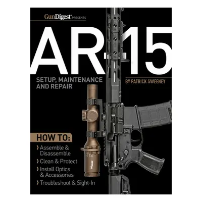 "Ar-15 Setup, Maintenance and Repair" - "" ("Sweeney Patrick")(Paperback)