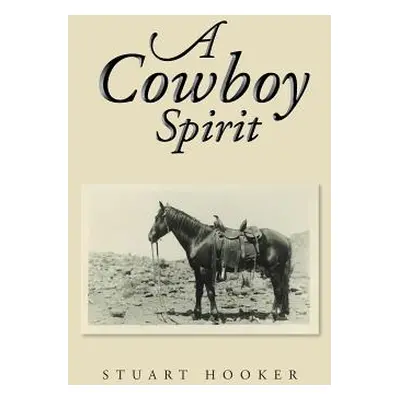 "A Cowboy Spirit" - "" ("Hooker Stuart")(Pevná vazba)