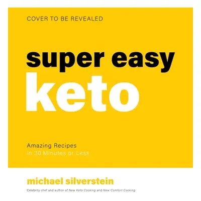 "New Keto: Dinner in 30: Super Easy and Affordable Recipes for a Healthier Lifestyle" - "" ("Sil