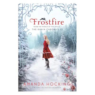 "Frostfire: The Kanin Chronicles (from the World of the Trylle)" - "" ("Hocking Amanda")(Paperba