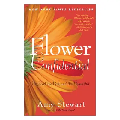 "Flower Confidential" - "" ("Stewart Amy")(Paperback)