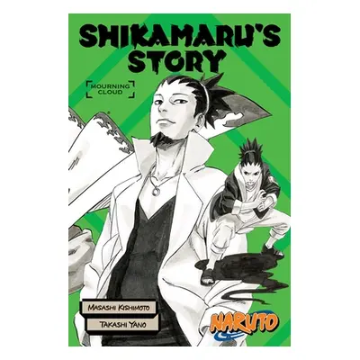 "Naruto: Shikamaru's Story--Mourning Clouds" - "" ("Masashi Kishimoto")(Paperback)