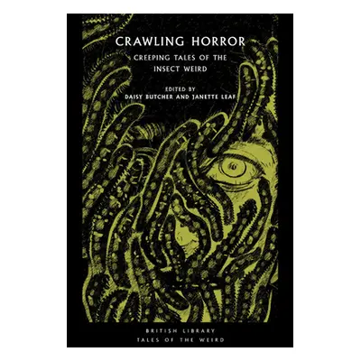 "Crawling Horror: Creeping Tales of the Insect Weird" - "" ("Leaf Janette")(Paperback)