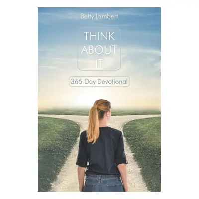 "Think About It: 365 Day Devotional" - "" ("Lambert Betty")(Paperback)