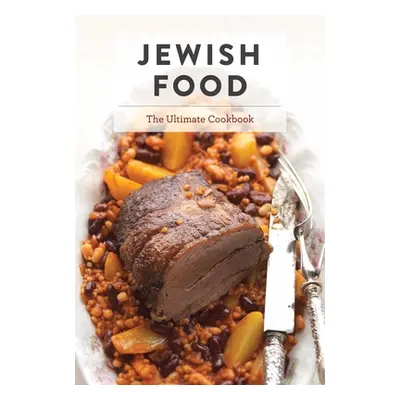 "Jewish Food: The Ultimate Cookbook" - "" ("Korn Joshua")(Pevná vazba)