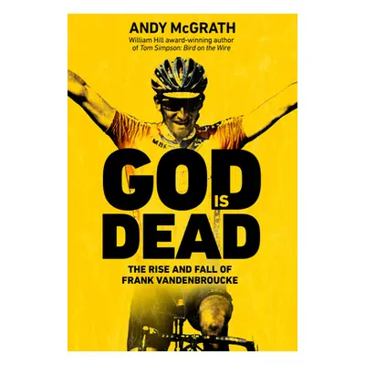 "God Is Dead: The Rise and Fall of Frank Vandenbroucke, Cycling's Great Wasted Talent" - "" ("Mc