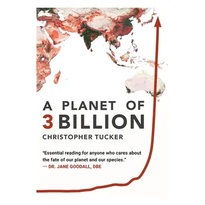 "A Planet of 3 Billion: Mapping Humanity's Long History of Ecological Destruction and Finding Ou