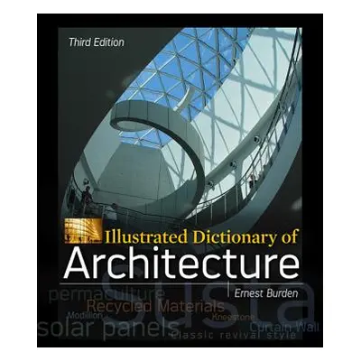 "Illustrated Dictionary of Architecture, Third Edition" - "" ("Burden Ernest")(Paperback)