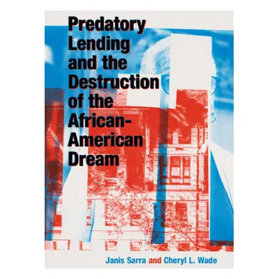 "Predatory Lending and the Destruction of the African-American Dream" - "" ("Sarra Janis")(Pevná