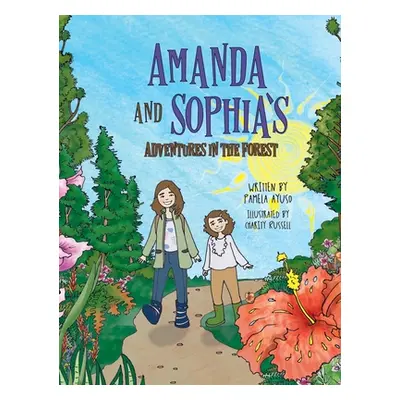 "Amanda and Sophia's Adventures in the Forest" - "" ("Ayuso Pamela")(Pevná vazba)