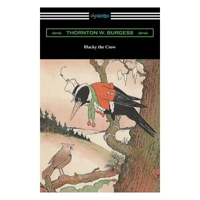 "Blacky the Crow" - "" ("Burgess Thornton W.")(Paperback)