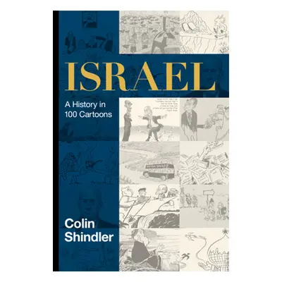 "Israel: A History in 100 Cartoons" - "" ("Shindler Colin")(Pevná vazba)