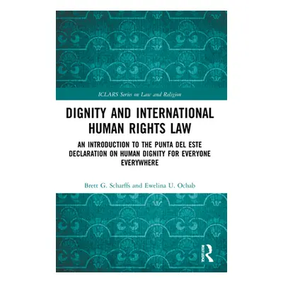 "Dignity and International Human Rights Law: An Introduction to the Punta del Este Declaration o