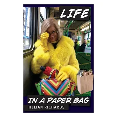 "Life in a Paper Bag" - "" ("Richards Jillian")(Paperback)