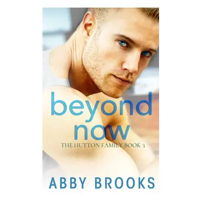 "Beyond Now" - "" ("Brooks Abby")(Paperback)