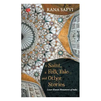 "A Saint, a Folk Tale and Other Stories" - "" ("Safvi Rana")(Paperback)