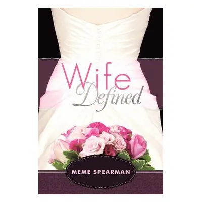 "Wife Defined" - "" ("Spearman Meme")(Paperback)