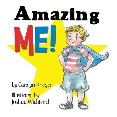 "Amazing Me!" - "" ("Krieger Carolyn")(Paperback)