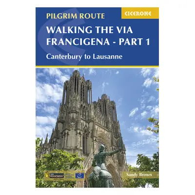 "Walking the Via Francigena Pilgrim Route - Part 1: Canterbury to Lausanne" - "" ("Brown Sandy")