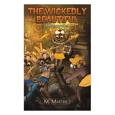 "The Wickedly Beautiful" - "" ("Martinez M.")(Pevná vazba)