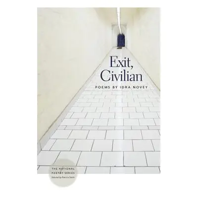 "Exit, Civilian: Poems" - "" ("Novey Idra")(Paperback)